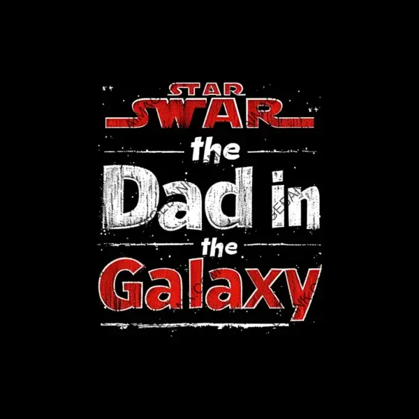 Banner with &#8216;Best Dad in Galaxy&#8217; in Star Wars Font